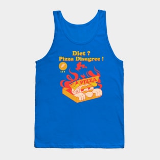 Diet ? Pizza Disagree ! Tank Top